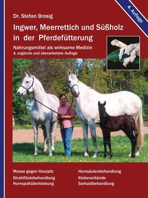 cover image of Ingwer, Meerrettich und Süßholz in der Pferdefütterung